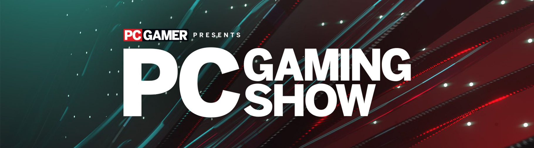 A PC Gaming Show marketing artwork that says "PCGamer Presents PC Gaming Show"