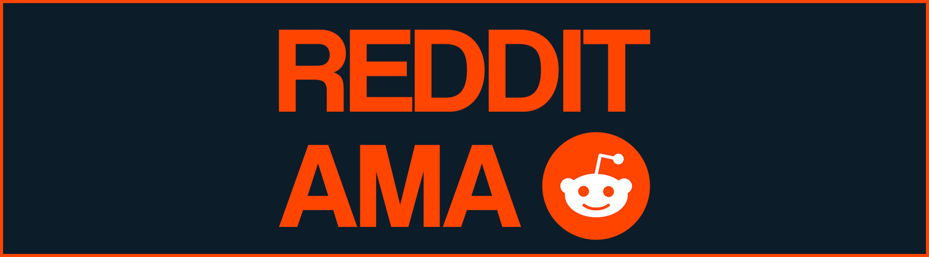 'REDDIT AMA' Written on the center of the image with reddit's logo. The font is orange, and the background is dark blue.